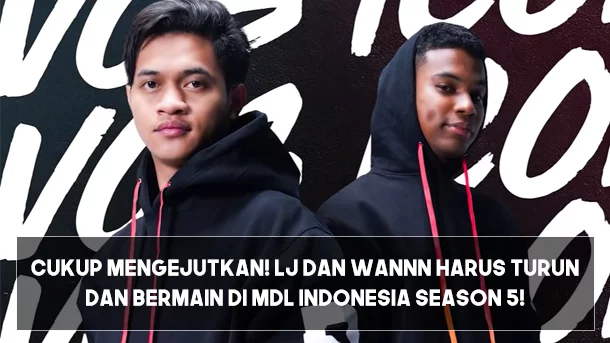 Cukup Mengejutkan! LJ dan Wannn Harus Turun dan Bermain di MDL Indonesia Season 5!