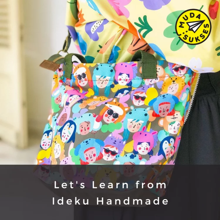 Ideku Handmade: Passionate Tekuni Hobi Hingga Jadi Bisnis